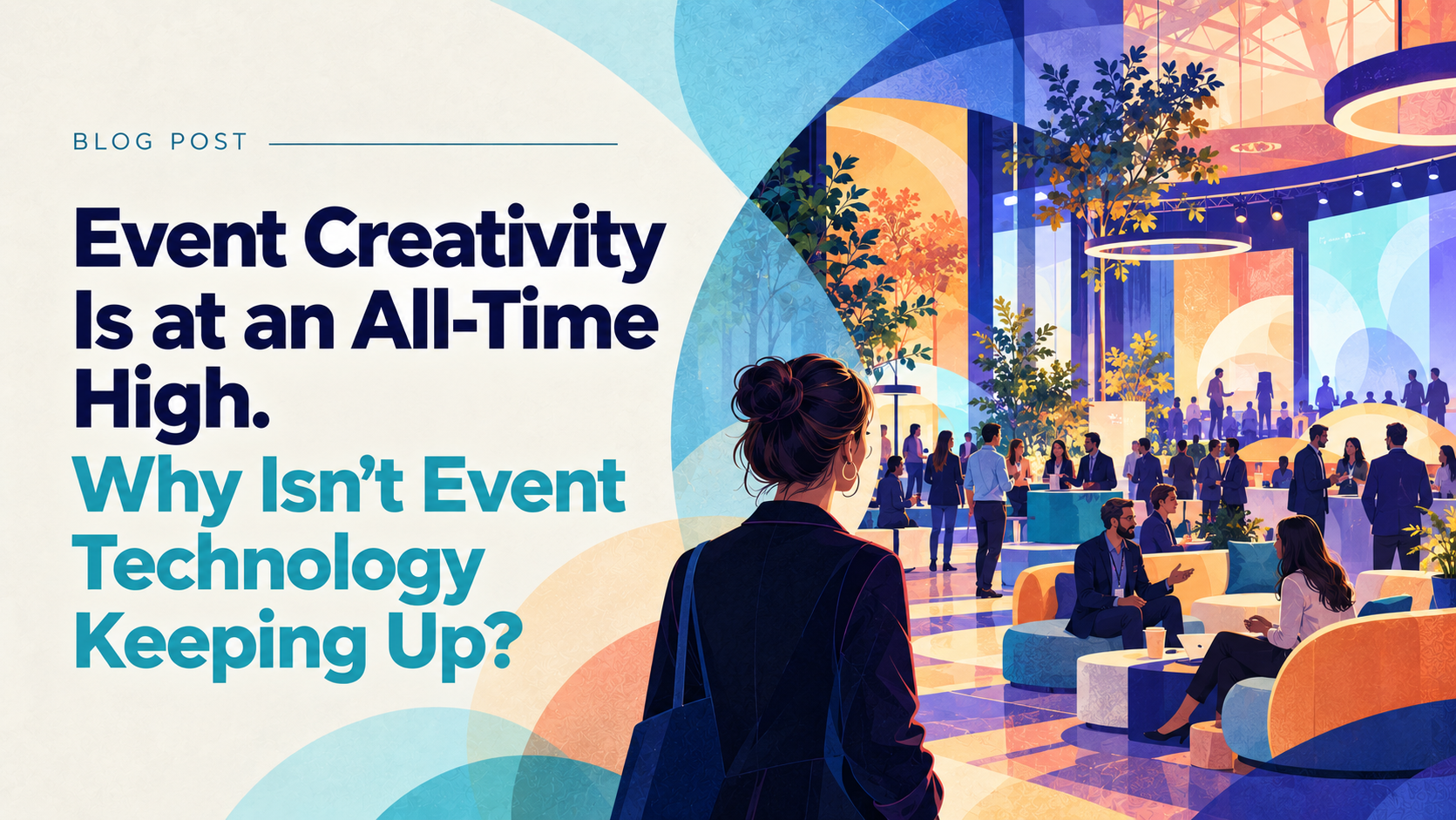Illustrated event conference scene with attendees networking in lounge spaces, accompanying the headline “Event Creativity Is at an All-Time High. Why Isn’t Event Technology Keeping Up?”